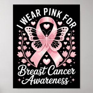 I Wear Pink For Breast Cancer Awareness _5  Poster