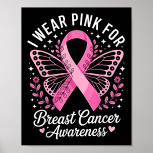 I Wear Pink For Breast Cancer Awareness _6 Poster