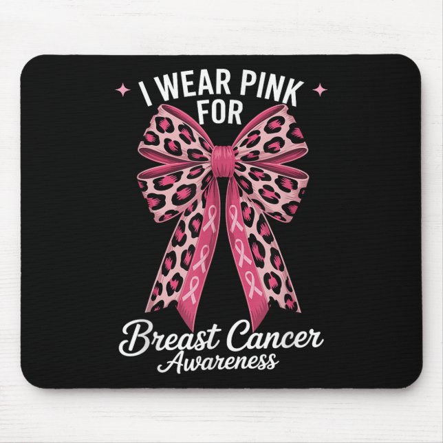 I Wear Pink For Breast Cancer Awareness _7  Mouse Pad (Front)