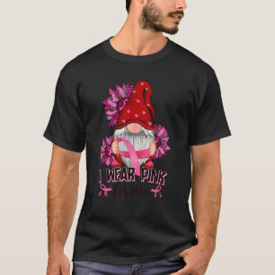 I Wear Pink For Me Breast Cancer Awareness Gnome S T-Shirt
