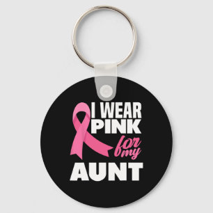 I Wear Pink For My Aunt Auntie Breast Cancer Aware Key Ring
