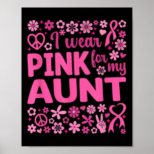 I Wear Pink For My Aunt Breast Cancer Awareness _1 Poster