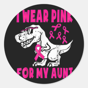 I Wear Pink For My Aunt Breast Cancer Awareness _2 Classic Round Sticker