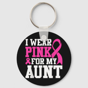 I Wear Pink For My Aunt Breast Cancer Awareness Key Ring