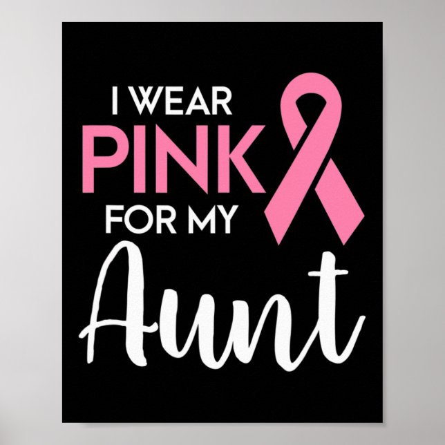 I Wear Pink For My Aunt Breast Cancer Awareness Su Poster (Front)