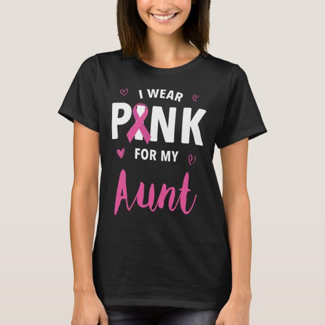 I Wear Pink For My Aunt Breast Cancer Awareness  T-Shirt (Front)