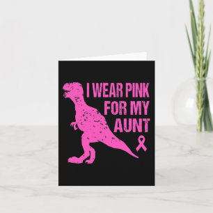 I Wear Pink For My Aunt Breast Cancer Awareness To Card