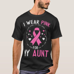 I Wear Pink For My Aunt Breast Cancer Support Niec T-Shirt
