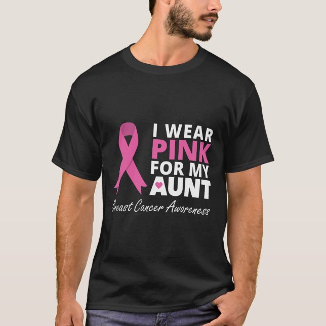 I Wear Pink For My Aunt  Ribbon Family Love Warrio T-Shirt (Front)