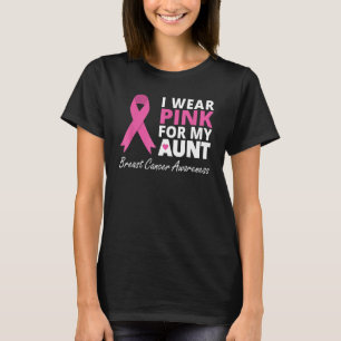 I Wear Pink For My Aunt  Ribbon Family Love Warrio T-Shirt