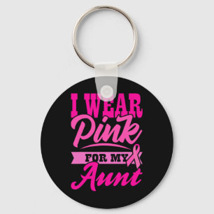 I WEAR PINK FOR MY AUNT World Cancer Day Gift Pink Key Ring