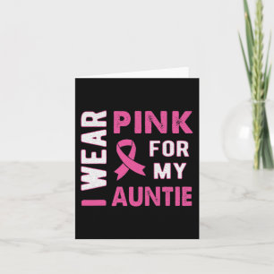 I Wear Pink for My Auntie Breast Cancer Awareness Card