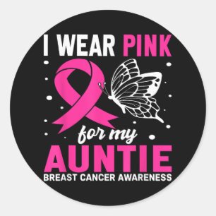 I Wear Pink For My Auntie Breast Cancer Awareness Classic Round Sticker