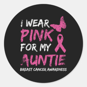 I Wear Pink For My Auntie Breast Cancer Awareness Classic Round Sticker