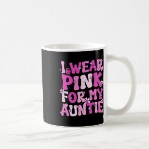 I Wear Pink For My Auntie Breast Cancer Awareness  Coffee Mug