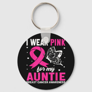 I Wear Pink For My Auntie Breast Cancer Awareness Key Ring