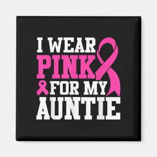 I Wear Pink For My Auntie Breast Cancer Awareness Magnet