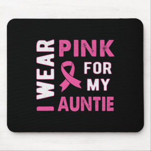 I Wear Pink for My Auntie Breast Cancer Awareness Mouse Pad