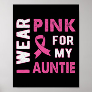 I Wear Pink for My Auntie Breast Cancer Awareness Poster