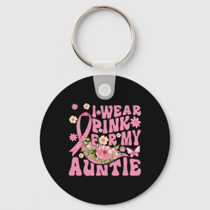I Wear Pink For My Auntie Breast Cancer Support Fo Key Ring