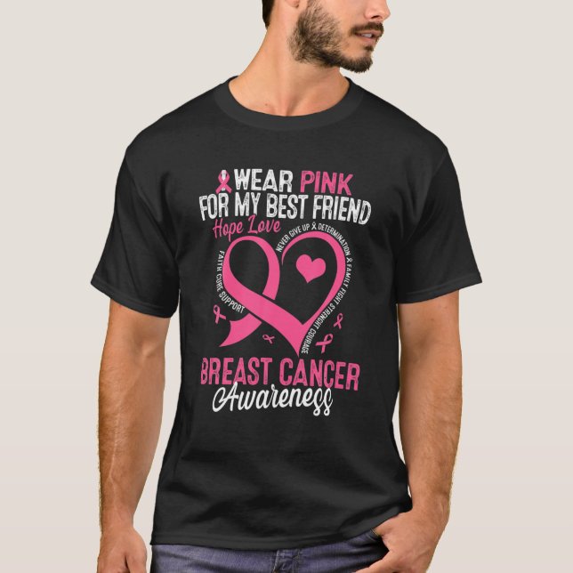 I Wear Pink For My Best Friend Pink Ribbon Breast T-Shirt (Front)
