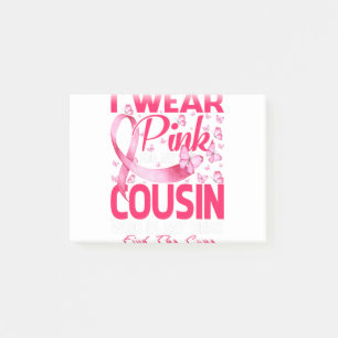 I Wear Pink For My Cousin Breast Cancer Awareness Post-it Notes