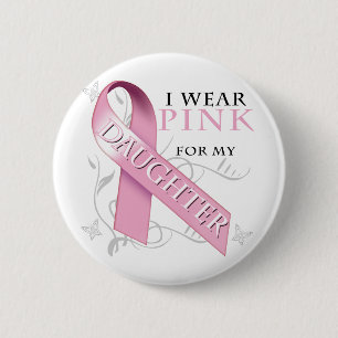 I Wear Pink for my Daughter 6 Cm Round Badge