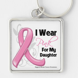 I Wear Pink For My Daughter - Breast Cancer Key Ring