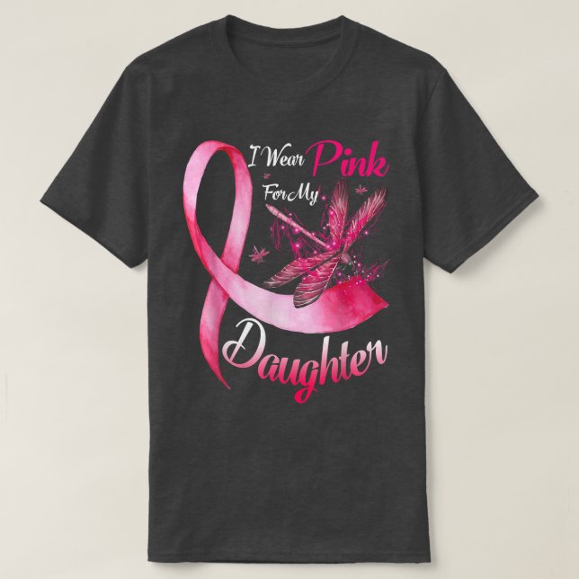 I Wear Pink For My Daughter Dragonfly Breast Cance T-Shirt (Design Front)