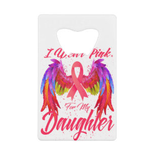 I Wear Pink For My Daughter Wings Breast Cancer