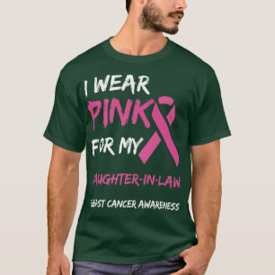 I Wear Pink For My DaughterInLaw Breast Cancer Awa T-Shirt
