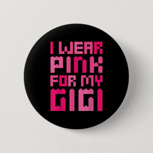 I Wear Pink For My Gigi Block Building Boys Breast 6 Cm Round Badge