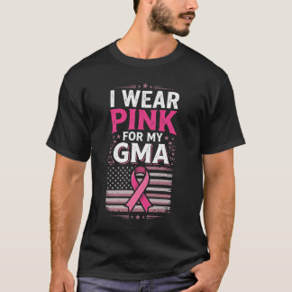 I Wear Pink For My GMA Grandma Patriotic American T-Shirt