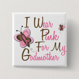 I Wear Pink For My Godmother 22 BREAST CANCER Tees 15 Cm Square Badge