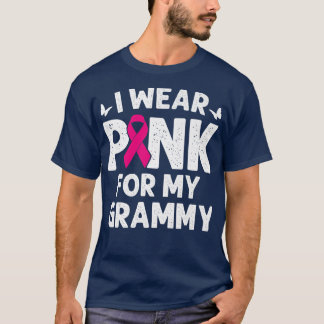 I Wear Pink For My Grammy Breast Cancer Awareness  T-Shirt