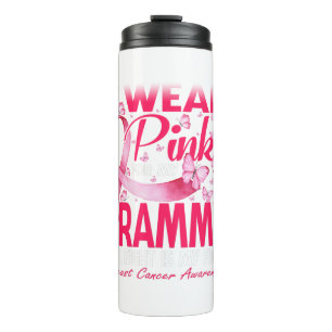 I Wear Pink For My Grammy Breast Cancer Awareness Thermal Tumbler