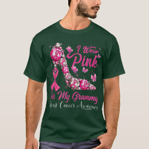 I Wear Pink For My Grammy High Heel Breast Cancer T-Shirt