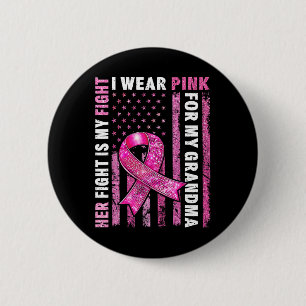 I Wear Pink For My Grandma Breast Cancer Awareness 6 Cm Round Badge