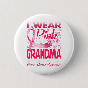 I Wear Pink For My Grandma Breast Cancer Awareness 6 Cm Round Badge