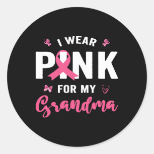 I Wear Pink For My Grandma Breast Cancer Awareness Classic Round Sticker
