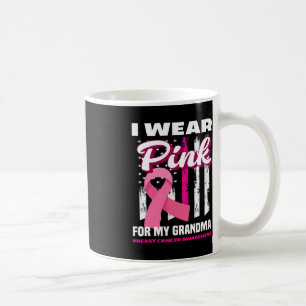 I Wear Pink For My Grandma Breast Cancer Awareness Coffee Mug