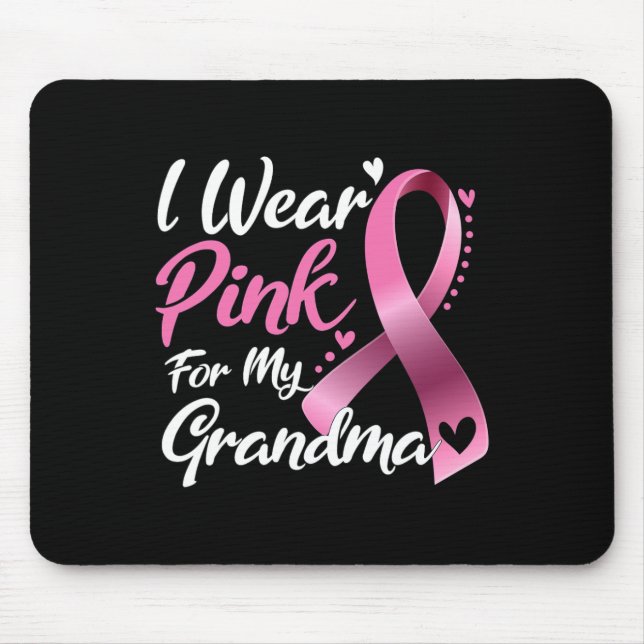 I Wear Pink For My Grandma Breast Cancer Awareness Mouse Pad (Front)