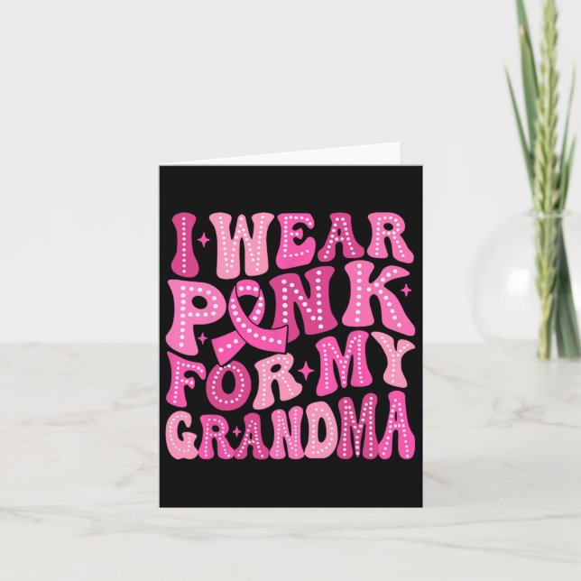 I Wear Pink For My Grandma Breast Cancer Family Su Card (Front)