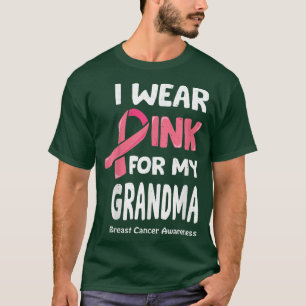 I Wear Pink For My Grandma , Breast Cancer Grandma T-Shirt