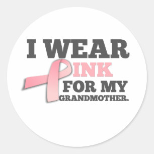 I WEAR PINK FOR MY GRANDMOTHER Breast Cancer Classic Round Sticker