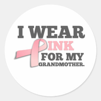 I WEAR PINK FOR MY GRANDMOTHER Breast Cancer Classic Round Sticker
