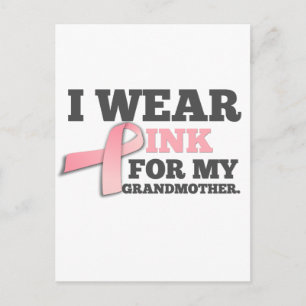 I WEAR PINK FOR MY GRANDMOTHER Breast Cancer Postcard