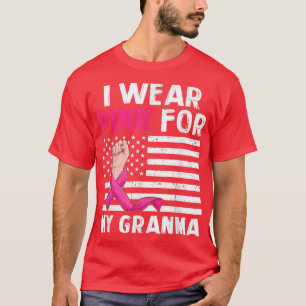 I Wear Pink For My Granma Pink Ribbon Breast Cance T-Shirt
