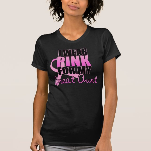 I Wear Pink for My Great Aunt - Breast Cancer T-Shirt (Front)