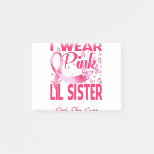 I Wear Pink For My Lil Sister Breast Cancer Post-it Notes
